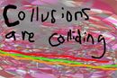 collusions-are-collidi