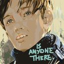 is-anyone-there